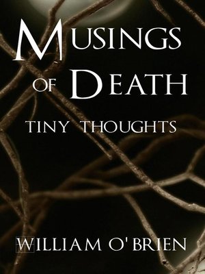cover image of Musings of Death--Tiny Thoughts